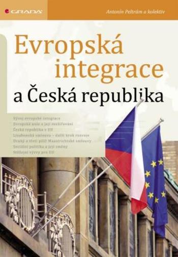 Evropská integrace a Česká republika - Antonín Peltrám - e-kniha