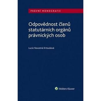 Odpovědnost členů statutárních orgánů právnických osob (978-80-7598-039-7)