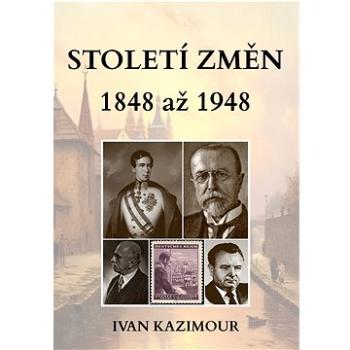 Století změn 1848 - 1948 (999-00-037-7748-5)