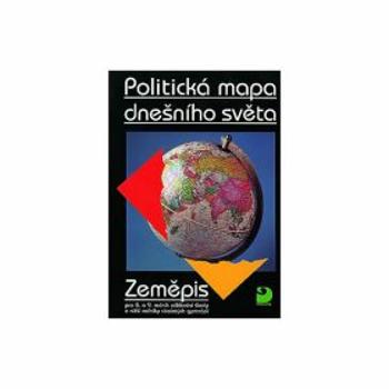 Politická mapa dnešního světa - Zeměpis pro 8. a 9. ročník ZŠ - Vladimír Baar