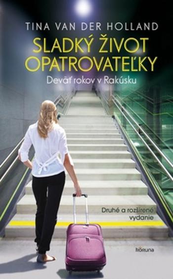 Sladký život opatrovateľky - Holland Tina van der