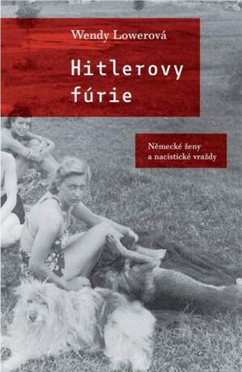 Hitlerovy fúrie - Wendy Lowerová - e-kniha