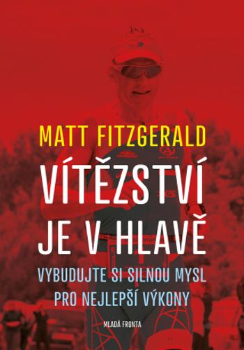 Vítězství je v hlavě - Matt Fitzgerald - e-kniha