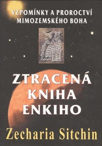 Ztracená kniha Enkiho - Sitchin Zecharia
