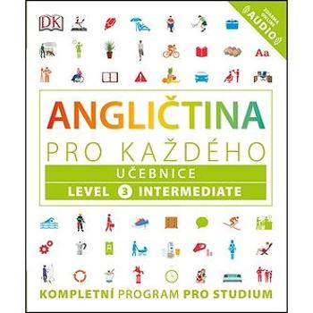 Angličtina pro každého Učebnice: Level 3, Intermediate (978-80-242-6299-4)