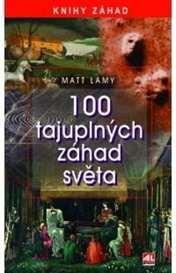 100 tajuplných záhad světa - Lamy Matt
