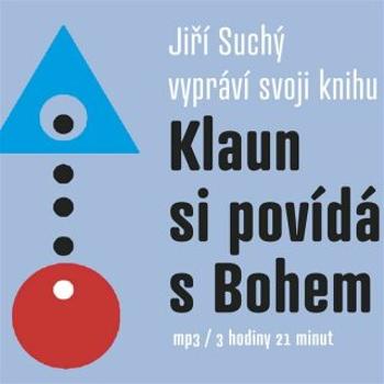 Klaun si povídá s Bohem (MP3-CD) - Jiří Suchý - audiokniha