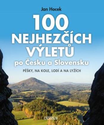 100 nejhezčích výletů po Čechách a Slovensku - Jan Hocek