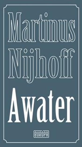 Awater - Martinus Nijhoff