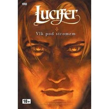 Lucifer Vlk pod stromem: Lucifer 08 (978-80-7449-309-6)