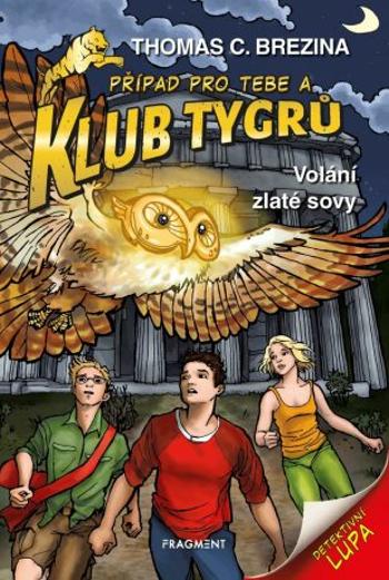 Klub Tygrů – Volání zlaté sovy - Thomas C. Brezina