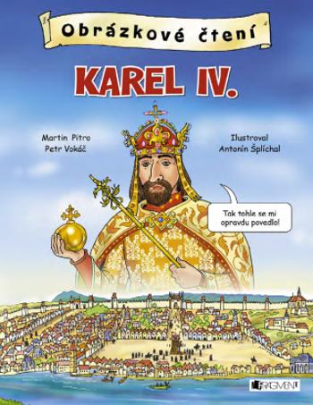 Obrázkové čtení - Karel IV. - Petr Vokáč, Martin Pitro - e-kniha