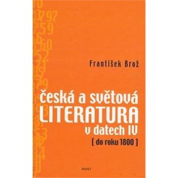 Česká a světová literatura v datech IV: do roku 1800 (80-7294-209-3)
