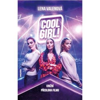 Cool Girl!: Knižní předloha filmu (978-80-7691-158-1)