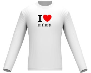 Pánské tričko dlouhý rukáv I love máma