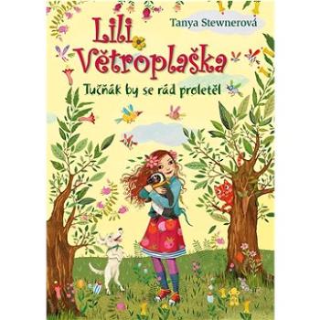 Lili Větroplaška Tučňák by se rád proletěl  (978-80-242-8028-8)