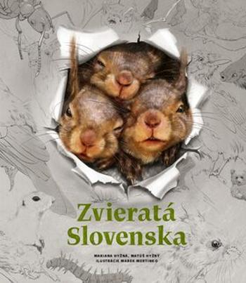 Zvieratá Slovenska - Mariana Hyžná, Matúš Hyžný