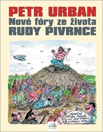 Nové fóry ze života Rudy Pivrnce - Urban Petr