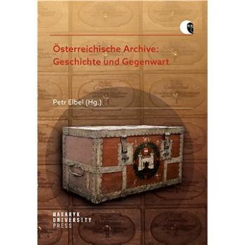 Österreichische Archive: Geschichte und Gegenwart (978-80-210-9466-6)