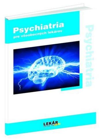 Psychiatria pre všeobecných lekárov - Papežová Hana