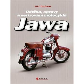 Jawa: Údržba, opravy a seřizování motocyklů (978-80-264-3628-7)