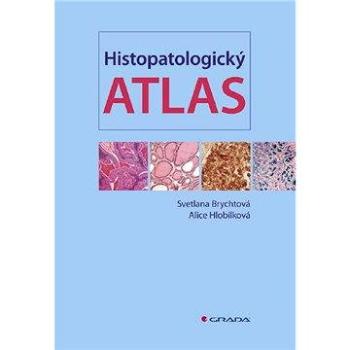 Histopatologický atlas (978-80-247-1650-3)
