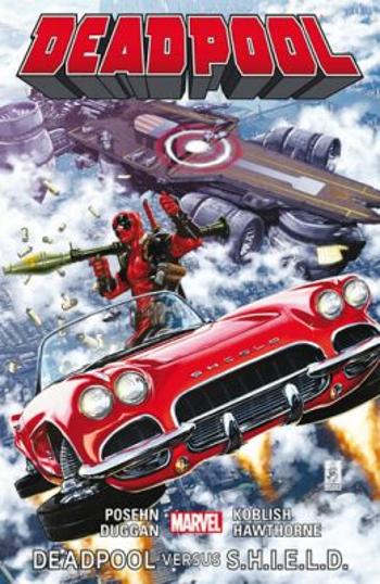 Deadpool 4 - Deadpool versus S.H.I.E.L.D - Brian Posehn, Gerry Duggan