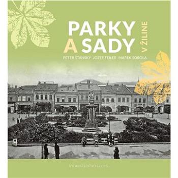 Parky a sady v Žiline (978-80-8154-316-6)