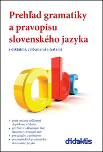 Prehľad gramatiky a pravopisu slovenského jazyka - Tarábek Jan