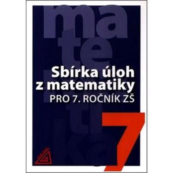 Sbírka úloh z matematiky pro 7. ročník ZŠ (978-80-7196-395-0)