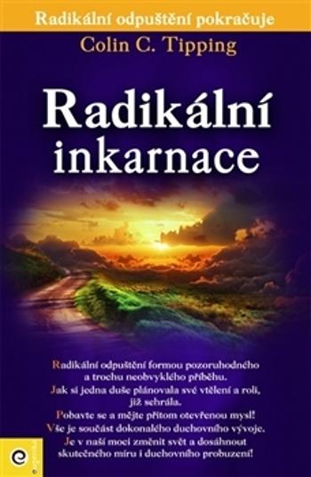 Radikální inkarnace - Tipping Colin C.