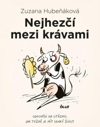 Nejhezčí mezi krávami - Hubeňáková Zuzana