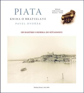Piata kniha o Bratislave - Dvořák Pavel