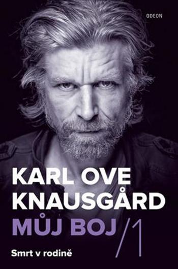 Můj boj / 1 Smrt v rodině - Knausgärd Karl Ove