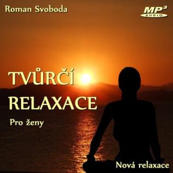 Tvůrčí relaxace pro ženy - Roman Svoboda - audiokniha