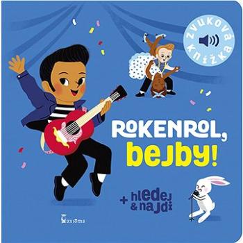 Rokenrol, bejby!: Zvuková knížka (978-80-7292-457-8)