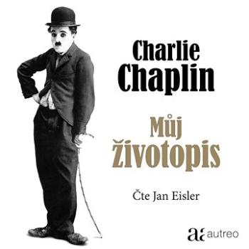 Charlie Chaplin: Můj životopis ()