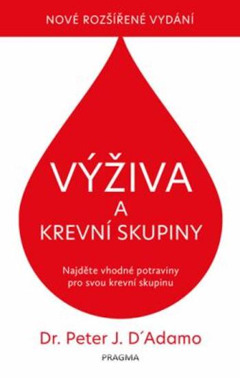 Výživa a krevní skupiny - Peter J. D´Adamo, Catherine Whitney