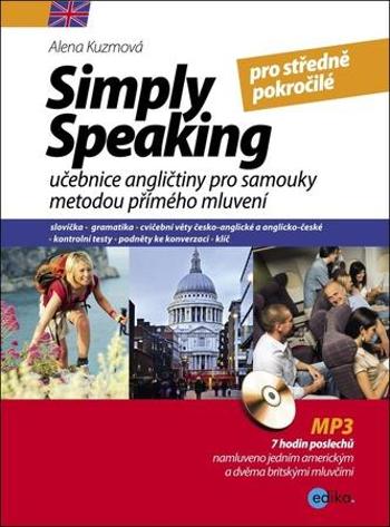 Simply speaking pro středně pokročilé + CD - Kuzmová Alena