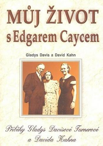 Můj život s Edgarem Caycem - Davis Gladys