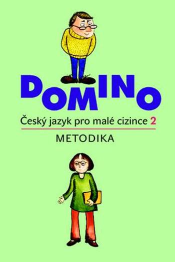 Domino Český jazyk pro malé cizince 2 - metodika + CD - Škodová Svatava
