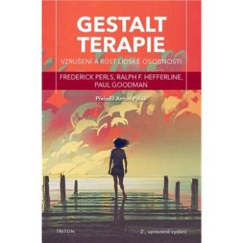 Gestalt terapie: Vzrušení a růst lidské osobnosti (978-80-7553-798-0)