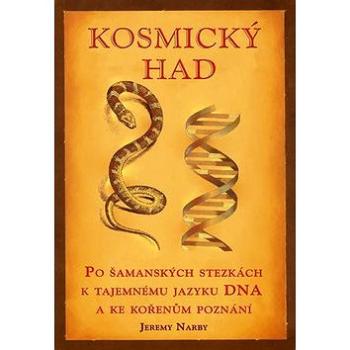 Kosmický had: Po šamanských stezkách (80-87067-00-2)