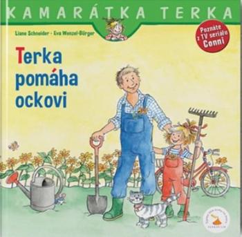 Terka pomáha ockovi - Schneider Liane