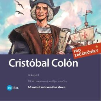 Cristóbal Colón - Eliška Madrid Jirásková - audiokniha