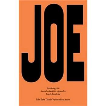 Big Joe: Autobiografie slavného českého zápasníka Josefa Šmejkala (978-80-906912-9-2)