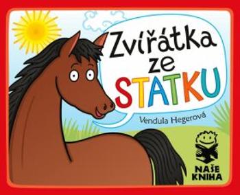 Zvířátka ze statku - Vendula Hegerová