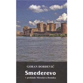 Smederevo v preklade Miroslava Demáka (978-80-8194-132-0)