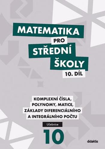 Matematika pro střední školy 10. díl - Macálková Lenka
