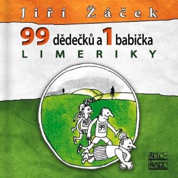 Limeriky 99 dědečků a 1 babička - Žáček Jiří